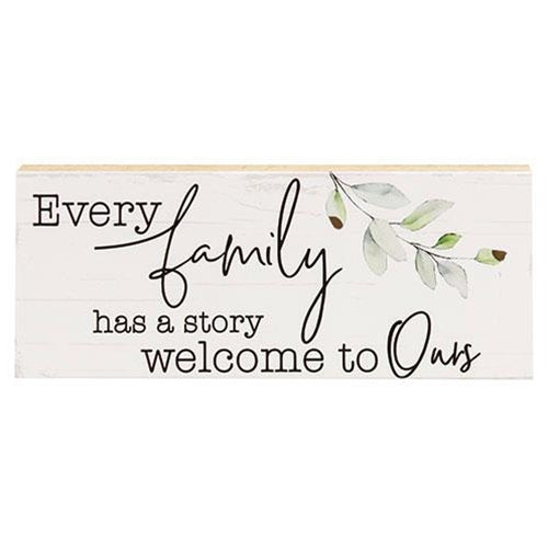 Every Family Has A Story Shelf Sitter, 10" x 4"